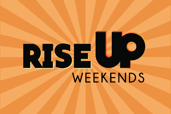 RISE UP Weekends